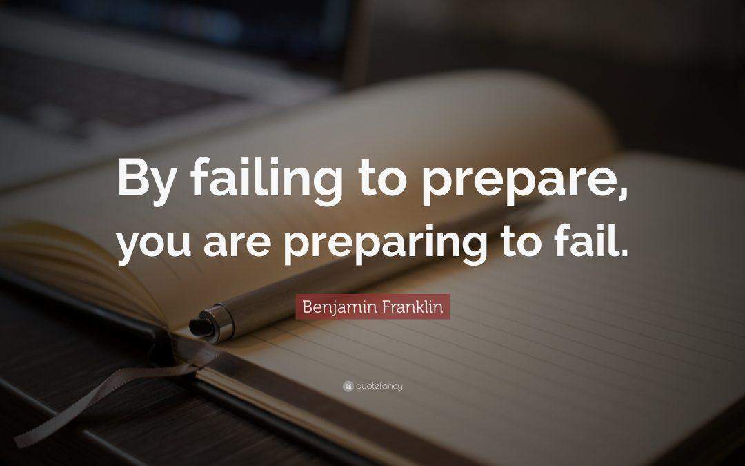 Prepping to fail – Does it happen in today’s business?