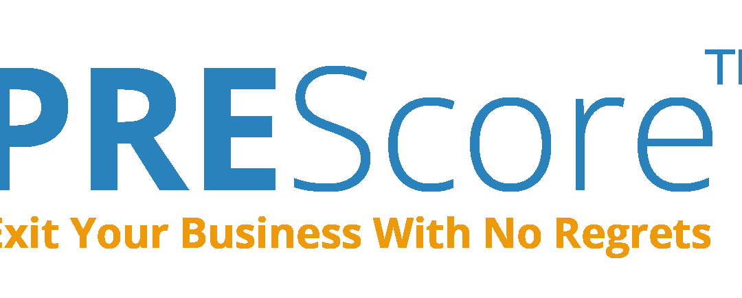 Assess Your Readiness to Exit Your Business Using Value Builder’s PREScore System™